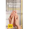 Graefe und Unzer Verlag Reflexzonen-Massage: Grifftechniken zur Aktivierung der Selbstheilungskräfte