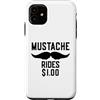 Inappropriate Humor Co. Custodia per iPhone 11 Mustache Rides $1.00 Giro dei baffi maschili