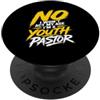 Funny Youth Pastor & Ministry Apparel & No I Won't Act My Age I'm A Youth Pastor Divertente Pastore Giovanile PopSockets PopGrip Adesivo