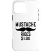 Inappropriate Humor Co. Custodia per iPhone 16 Pro Max Mustache Rides $1.00 Giro dei baffi maschili