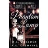 A E Chewning M L Bullock The Phantom Lamp (Tascabile)