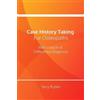 Terry Rulten Case History Taking for Osteopaths with a touch of Diff (Tascabile)