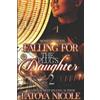 Latoya Nicole Falling for the Plug's Daughter 2 (Tascabile)