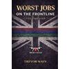 Trevor Wain Worst Jobs on the Frontline (Tascabile) Worst Jobs on the Frontline