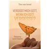 Tim Van Iersel Vergisst mich Gott, wenn ich Gott vergesse?: Demenz u (Tascabile)