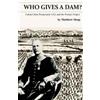 Matthew Sleap Who Gives a Dam?: Colonel John Pennycuick C.S.I. and t (Tascabile)