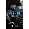 Cynthia Eden When He Loves (Tascabile) Protector and Defender Romance