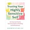 Elizabeth Venart Trusting Your Highly Sensitive Self (Tascabile)