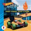 Eric Geron Mattel Hot Wheels Let's Race: Fast Food, Fast Cars! (Tascabile)