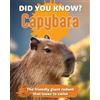 Did You Know? Capybara (Copertina rigida)