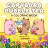 Helen H. Wu Capybara Bubble Tea (Tascabile) Capy Capybara