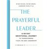 Ryan Skoog Peter Greer Cameron Doolittle The Prayerful Leader (Copertina rigida)