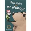 Marume Goshika Say Hello to Mr. Wallaby! 1 (Tascabile) Say Hello to Mr. Wallaby!