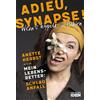 Anette Herbst Adieu, Synapse!: Wenn's hoppelt im Gehirn - Mein Leben (Tascabile)