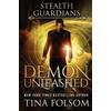 Tina Folsom Demon Unleashed (Stealth Guardians #7) (Tascabile) Stealth Guardians