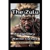 Gael Santana Marquez The Zulu Warriors A Legendary Warrior Culture (Tascabile)