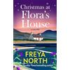 FREYA NORTH Christmas at Flora's House (Tascabile) Flora's House