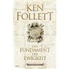 Ken Follett Markus Weber Das Fundament der Ewigkeit: Historischer (Tascabile)