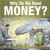 Baby Professor Speed Why Do We Need Money? Technology for Kids Child (Tascabile)