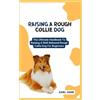 Carl Juan Raising a Rough Collie Dog (Tascabile)