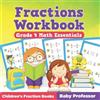 Baby Professor Fractions Workbook Grade 4 Math Essentials (Tascabile)