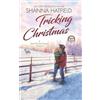 Shanna Hatfield Tricking Christmas (Tascabile) Rodeo Romance