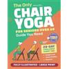 Noelle Bell The Only Chair Yoga for Seniors Over 60 Guide You Need (Tascabile)