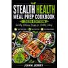 John Jerry Stealth Health Meal Prep Cookbook (Tascabile)