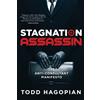 Todd Hagopian Stagnation Assassin (Tascabile)