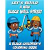 Black Children's Co Let's Build A New Black Wall Street - A Black C (Tascabile)