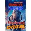 Brad Fossil Mammoth's winter - A Prehistoric Adventure Book (Tascabile)