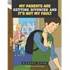 Robert Kahn My Parents Are Getting Divorced And It's Not My Fault (Tascabile)