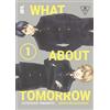 Star Comics What about tomorrow. Ashita wa docchida! (Vol. 1)