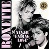 Roxette Neverending Love (Remixes) (40Th Anniversary) (Limited Edt.) (CD) 12" EP