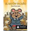 Óscar Flores López El ratón tacaño (Tascabile)