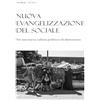 Edizioni Chiesa di Faenza-Modigliana Nuova evangelizzazione del sociale. Per una nuova cultura politica e di democrazia