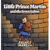Brandon Hale Little Prince Martin and the Seven Labors (Copertina rigida)