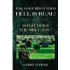 Garry D Pifer You Have Been Told Hell Is Real! What Does the Bible S (Tascabile)