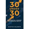 Dustin Valente 30 Under 30 (Copertina rigida)