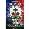 Walter McCollum Juvens Lavenad Unveiling the Untold Truth About Hait (Tascabile)