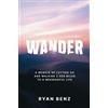 Ryan Benz Wander (Tascabile)
