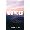 Ryan Benz Wander (Copertina rigida)