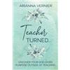 Arianna Vernier Teacher Turned... (Tascabile)
