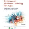 Igor Balk Python and Machine Learning For Kids (Tascabile)