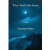 Christine Potter Why I Don't Take Xanax (Tascabile)