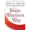 Daniel G. Amen The Brain Warrior's Way: Ignite Your Energy and Focu (Tascabile)