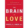 Daniel G. Amen The Brain in Love (Tascabile)