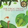 Ailin Iwan The Frog Prince in his Little Kingdom (Tascabile)