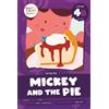 Noah Leatherland Mickey and the Pie (Tascabile)