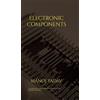 Manoj Yadav Electronic Components: A must read for all beginners, st (Tascabile)
